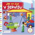 Jak to žije v servisu