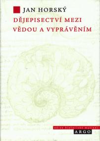 Dějepisectví mezi vědou a vyprávěním