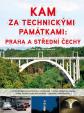 Kam za technickými památkami: Praha a střední Čechy