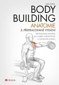 Bodybuilding - anatomie 2. přepracované vydání