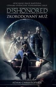 Dishonored - Zkorodovaný muž