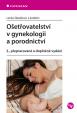 Ošetřovatelství v gynekologii a porodnictví - 2.vydání
