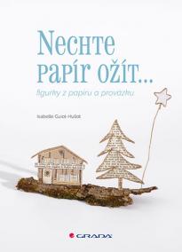 Nechte papír ožít - figurky z papíru a provázku