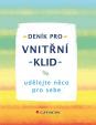 Deník pro vnitřní klid - udělejte něco p