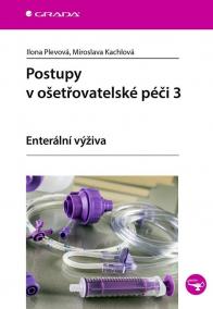 Postupy v ošetřovatelské péči 3 - Enterální výživa