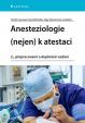 Anesteziologie (nejen) k atestaci