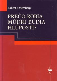 Prečo robia múdri ľudia hlúposti?