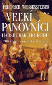 Veľkí panovníci habsburského rodu