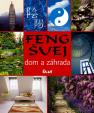 Feng Šuej - dom a záhrada