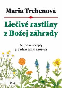 Liečivé rastliny z Božej záhrady