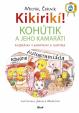 Kikirikí! - Kohútik a jeho kamaráti