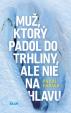 Muž, ktorý padol do trhliny, ale nie na hlavu