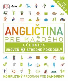 Angličtina pre každého - Učebnica: Úroveň 3 Stredne pokročilý