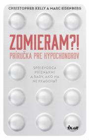 Zomieram?! - Príručka pre hypochondrov