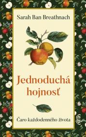 Čaro každodenného života - 365-dňová cesta jednoduchej hojnosti