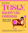 Testy, ktoré vás odhalia