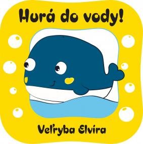 Hurá do vody Veľryba Elvíra