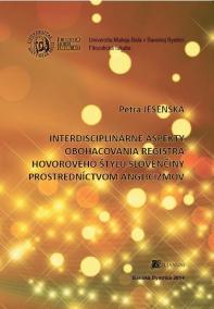 Interdisciplinárne aspekty obohacovania registra hovorového štýlu slovenčiny prostredníctvom anglici
