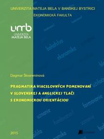 Pragmatika viacslovných pomenovaní v slovenskej a anglickej tlači s ekonomickou orientáciou