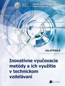 Inovatívne vyučovacie metódy a ich využitie v technickom vzdelávaní