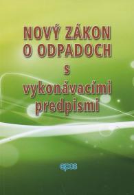 Nový zákon o odpadoch s vykonávacími predpismi