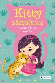 Kitty zázračnica 3: Mačiatko Škvrnka na úteku