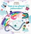 Kam si sa schoval, jednorožec?