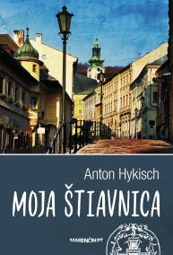Moja Štiavnica (2. vydanie)