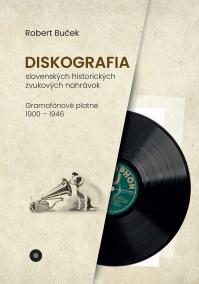 Diskografia slovenských historických zvukových nahrávok: gramofónové platne 1900 – 1946