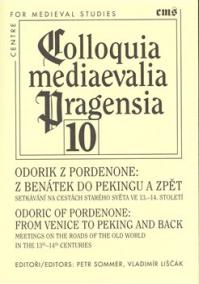 Odorik z Pordenone: Z Benátek do Pekingu a zpět.