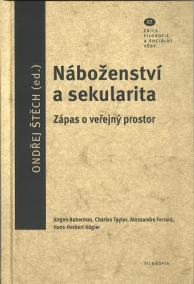 Náboženství a sekularita. Zápas o veřejný prostor - svazek 57