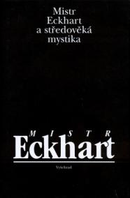 Mistr Eckhard a středověká mystika