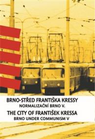 Brno-střed Františka Kressy. The City od František Kressa