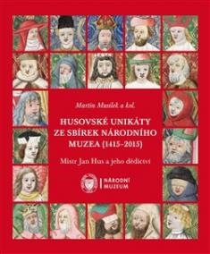 Husovské unikáty ze sbírek Národního muzea (1415–2015)