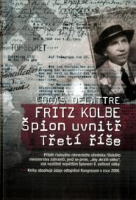 Fritz Kolbe Špion uvnitř Třetí říše