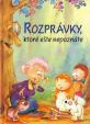 Rozprávky, ktoré ešte nepoznáte