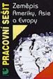 Zeměpis Ameriky, Asie a Evropy - Pracovní sešit pro 6. a 7. ročník ZŠ