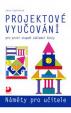 Projektové vyučování pro 1. stupeň ZŠ - náměty pro učitele