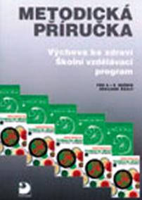 Výchova ke zdraví a ŠVP pro 6.-9. ročník ZŠ - Metodická příručka