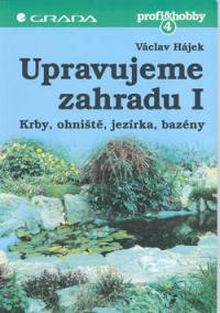 Upravujeme zahradu I.