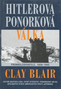 Hitlerova ponorková válka: Pronásledovatelé 1939-1942