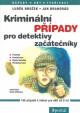 Kriminální případy pro detektivy začátečníky