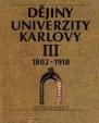 Dějiny Univerzity Karlovy III. 1802-1918