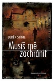 Musíš mě zachránit