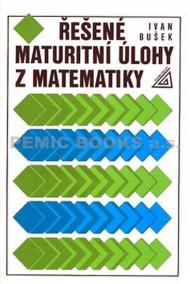 Řešené maturitní úlohy z matematiky