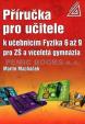 Příručka pro učitele k učebnicím Fyzika 6 až 9 pro ZŠ a víceletá gymnázia