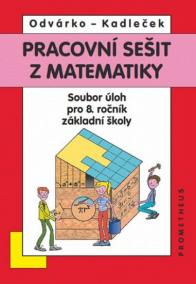 Matematika pro 8. roč. ZŠ - Pracovní sešit,sbírka úloh přepracované vydání