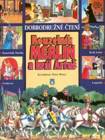 Kouzelník Merlin a král Artuš