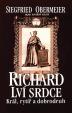 Richard Lví srdce - Král, rytíř a dobrodruh