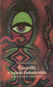 Čaroděj z horní Amazonie